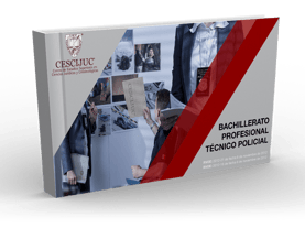 Bachillerato Profesional Técnico Policial CESCIJUC